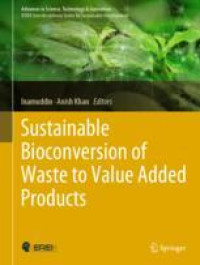 Sustainable Bioconversion of Waste to Value Added Products