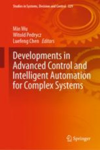 Developments in Advanced Control and Intelligent Automation for Complex Systems