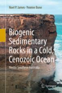 Biogenic Sedimentary Rocks in a Cold, Cenozoic Ocean