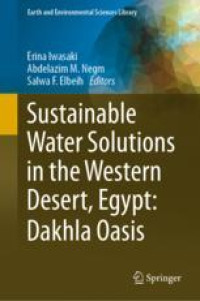 Sustainable Water Solutions in the Western Desert, Egypt: Dakhla Oasis