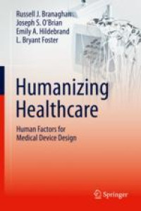 Humanizing Healthcare – Human Factors for Medical Device Design