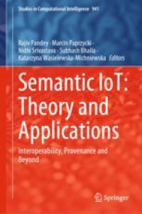 Semantic IoT: Theory and Applications