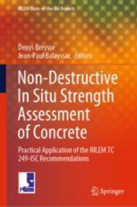 Non-Destructive In Situ Strength Assessment of Concrete