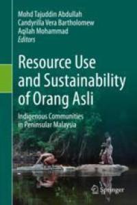 Resource Use and Sustainability of Orang Asli