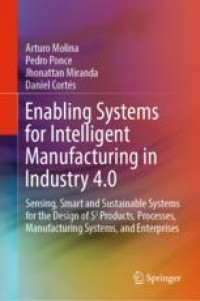 Enabling Systems for Intelligent Manufacturing in Industry 4.0