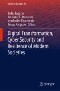 Digital Transformation, Cyber Security and Resilience of Modern Societies