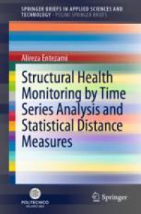 Structural Health Monitoring by Time Series Analysis and Statistical Distance Measures