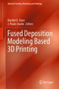 Fused Deposition Modeling Based 3D Printing