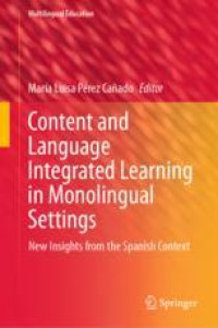 Content and Language Integrated Learning in Monolingual Settings