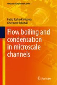 Flow boiling and condensation in microscale channels