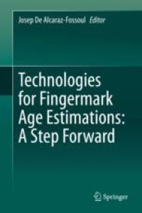 Technologies for Fingermark Age Estimations: A Step Forward