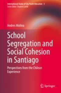 School Segregation and Social Cohesion in Santiago