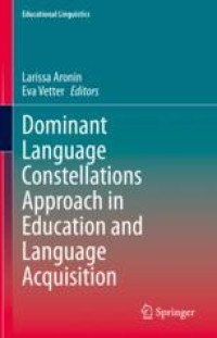 Dominant Language Constellations Approach in Education and Language Acquisition