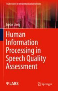 Human Information Processing in Speech Quality Assessment