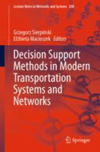 Decision Support Methods in Modern Transportation Systems and Networks