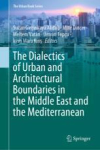 The Dialectics of Urban and Architectural Boundaries in the Middle East and the Mediterranean