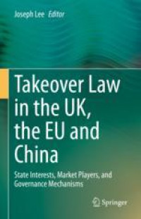 Takeover Law in the UK, the EU and China