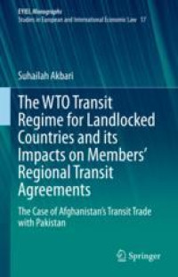 The WTO Transit Regime for Landlocked Countries and its Impacts on Members’ Regional Transit Agreements