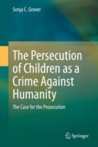 The Persecution of Children as a Crime Against Humanity