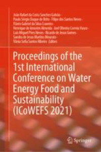 Proceedings of the 1st International Conference on Water Energy Food and Sustainability (ICoWEFS 2021)