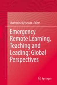 Emergency Remote Learning, Teaching and Leading: Global Perspectives