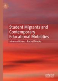 Student Migrants and Contemporary Educational Mobilities