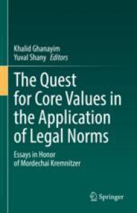 The Quest for Core Values in the Application of Legal Norms