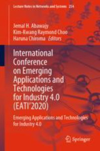 International Conference on Emerging Applications and Technologies for Industry 4.0 (EATI’2020)