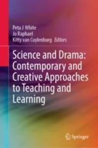 Science and Drama: Contemporary and Creative Approaches to Teaching and Learning