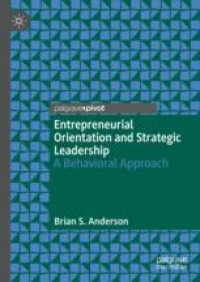 Entrepreneurial Orientation and Strategic Leadership