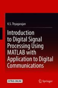 Introduction to Digital Signal Processing Using MATLAB with Application to Digital Communications