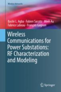 Wireless Communications for Power Substations: RF Characterization and Modeling