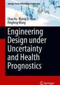 Engineering Design under Uncertainty and Health Prognostics