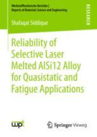 Reliability of Selective Laser Melted AlSi12 Alloy for Quasistatic and Fatigue Applications