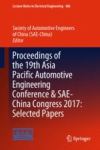 Proceedings of the 19th Asia Pacific Automotive Engineering Conference & SAE-China Congress 2017: Selected Papers