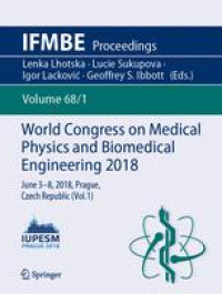 World Congress on Medical Physics and Biomedical Engineering 2018