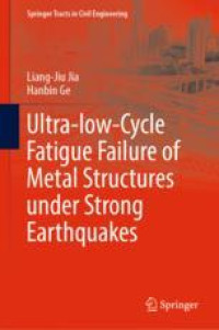 Ultra-low-Cycle Fatigue Failure of Metal Structures under Strong Earthquakes