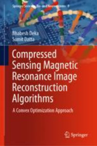 Compressed Sensing Magnetic Resonance Image Reconstruction Algorithms