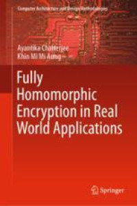 Fully Homomorphic Encryption in Real World Applications