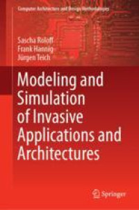 Modeling and Simulation of Invasive Applications and Architectures