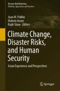 Climate Change, Disaster Risks, and Human Security