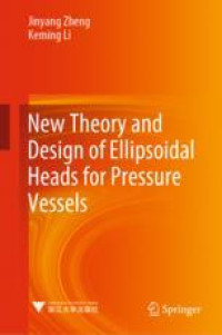 New Theory and Design of Ellipsoidal Heads for Pressure Vessels