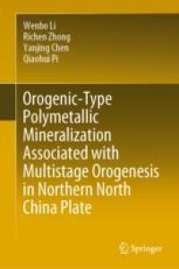 Orogenic-Type Polymetallic Mineralization Associated with Multistage Orogenesis in Northern North China Plate