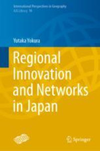 Regional Innovation and Networks in Japan