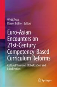 Euro-Asian Encounters on 21st-Century Competency-Based Curriculum Reforms