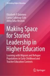 Making Space for Storied Leadership in Higher Education