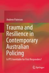 Trauma and Resilience in Contemporary Australian Policing