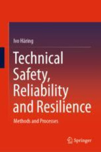 Technical Safety, Reliability and Resilience