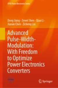 Advanced Pulse-Width-Modulation: With Freedom to Optimize Power Electronics Converters