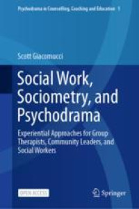 Social Work, Sociometry, and Psychodrama